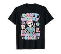 I Did This on a Mannequin Once Funny Nursing Camiseta