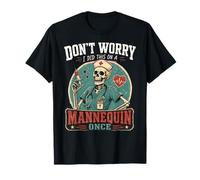 I Did This on a Mannequin Once Funny Nursing Skeleton Nurse Camiseta