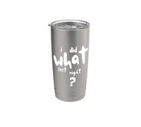 I Did What Last Night Vaso térmico de acero inoxidable de doble pared