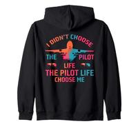 I didn’t Choose The Pilot Life, The Pilot Life Chose me Sudadera con Capucha