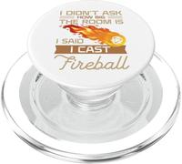 I Didn'T Ask How Big The Room Is Said I Cast Fireball PopSockets PopGrip para MagSafe