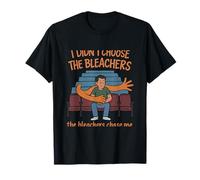 I Didn'T Choose The Bleachers Fútbol Fan Humor Camiseta