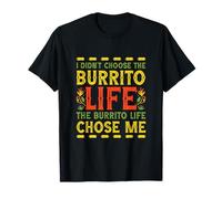 I Didn't Choose the Burrito Life Quote Design Camiseta