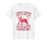 I Didn'T Choose The Cat Dad Life The Cat Dad Life Chose Me Camiseta