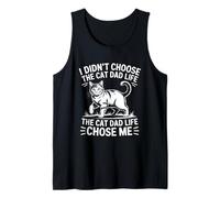 I Didn'T Choose The Cat Dad Life The Cat Dad Life Chose Me Camiseta sin Mangas