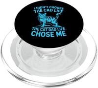 I Didn'T Choose The Cat Dad Life The Cat Dad Life Chose Me PopSockets PopGrip para MagSafe