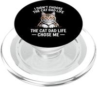 I Didn'T Choose The Cat Dad Life The Cat Dad Life Chose Me PopSockets PopGrip para MagSafe