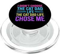 I Didn'T Choose The Cat Dad Life The Cat Dad Life Chose Me PopSockets PopGrip para MagSafe