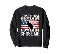 I Didn'T Choose The Cat Dad Life The Cat Dad Life Chose Me Sudadera