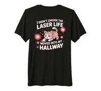 I Didn'T Choose The Laser Life IT Moved INTO MY Hallway Camiseta Premium