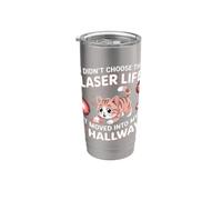 I DIDN'T CHOOSE THE LASER LIFE IT MOVED INTO MY HALLWAY Vaso térmico de acero inoxidable de doble pared