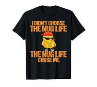 I Didn't Choose The Nug Life The Nug Life Chose Me Funny Camiseta