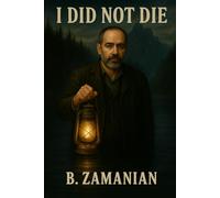 I Didn't die: I Didn't Die: A Story of Resilience, Unspoken Truths, and the Unlikely Path to Healing