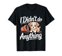 I Didn'T Do Anything Humor sarcástico de inocencia Camiseta