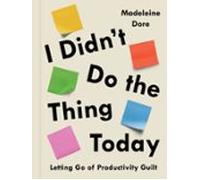 I Didnt Do The Thing Today (ebook)