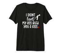I Didn'T Fart My Ass Blew You a Kiss Funny Fart Joke for Dad Camiseta Premium
