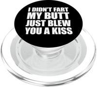 I Didn'T Fart My Butt Blew You A Kiss PopSockets PopGrip para MagSafe