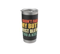 I Didn't Fart My Butt Blew You A Kiss Vaso térmico de acero inoxidable de doble pared