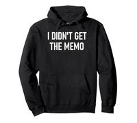 I Didn't Get The Memo, Gracioso, Chistes, Refranes sarcásticos Sudadera con Capucha