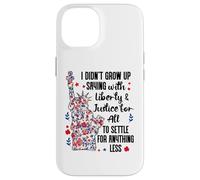 I Didn't Grow Up Saying With Liberty and Justice for All USA Carcasa para iPhone 14