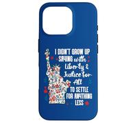 I Didnt Grow Up Saying With Liberty and Justice for All USA Carcasa para iPhone 16 Pro