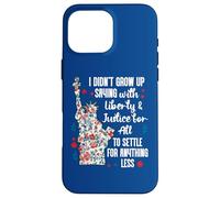 I Didnt Grow Up Saying With Liberty and Justice for All USA Carcasa para iPhone 16 Pro Max