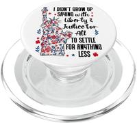 I Didn't Grow Up Saying With Liberty and Justice for All USA PopSockets PopGrip para MagSafe