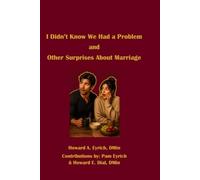 I Didn't Know We Had a Problem and Other Surprises About Marriage
