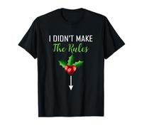 I Didn'T Make The Rules Funny Christmas Muérdago Humor Camiseta