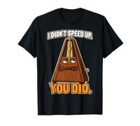 I Didn'T Speed Up You Did Funny Band Kid Tempo Joke Camiseta