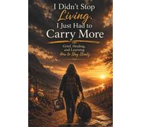 I Didn't Stop Living, I Just Had to Carry More: Loss, Pressure, and Learning How to Stay Steady