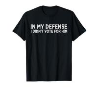 I Didn't Vote For Him En Mi Defensa Apology Pardon Camiseta