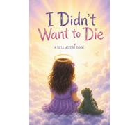 I Didn't Want to Die