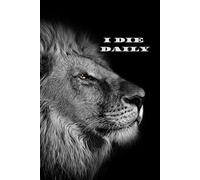 I Die Daily: a book to keep track of your thoughts and goals