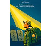 I dieci comandamenti del Cammino di Santiago