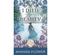 I Died for Beauty: An Emily Dickinson Mystery (An Emily Dickinson Mystery, Premier Mystery)
