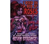 I Died In A Bed Of Roses