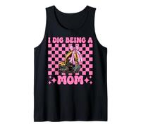 I Dig Being A Mom Excavator Operator HEO Día de la Madre Camiseta sin Mangas