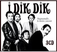 I Dik Dik - Sognando...Le Nostre Canzoni [3 CD]
