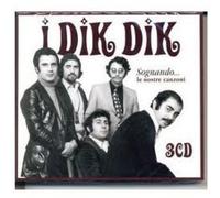 I Dik Dik - Sognando...Le Nostre Canzoni [3 CD]