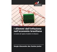 I dilemmi dell'inflazione nell'economia brasiliana: Un'analisi del regime di obiettivi di inflazione