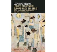 I diritti dei cittadini europei presi sul serio. Diritti e cittadinanza nella giurisprudenza della corte di giustizia dell'UE (Nomoi)