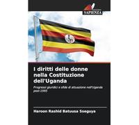 I diritti delle donne nella Costituzione dell'Uganda: Progressi giuridici e sfide di attuazione nell'Uganda post-1995