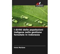 I diritti delle popolazioni indigene nella gestione forestale in Indonesia