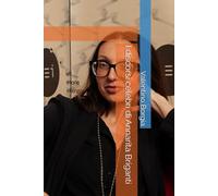 I discorsi celebri di Annarita Briganti (Libri satirici: i discorsi celebri di personaggi politici e celebrità)
