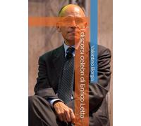I discorsi celebri di Enrico Letta (Libri satirici: i discorsi celebri di personaggi politici e celebrità)