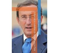 I discorsi celebri di Gianfranco Fini (Libri satirici: i discorsi celebri di personaggi politici e celebrità)