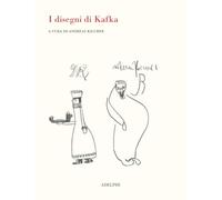 I disegni di Kafka. Ediz. illustrata