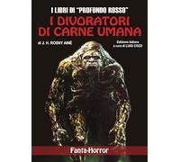 I divoratori di carne umana (Narrativa fantascienza)