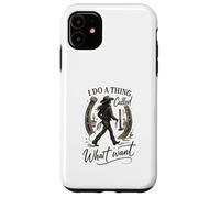 I Do A Thing Called What I Want Cowgirl Western Graphic Carcasa para iPhone 11